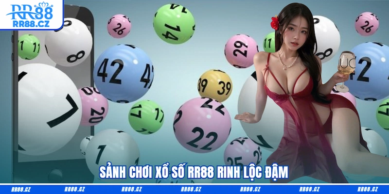 Sảnh chơi Xổ số RR88 rinh lộc đậm